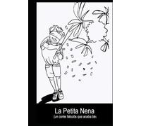 La Petita Nena: (un conte fabulós que acaba bé)