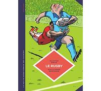 La petite Bédéthèque des Savoirs - Tome 15 - Le Rugby. Des origines au jeu moderne. (La petite Bédéthèque savoirs)