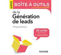La petite boîte à outils de la génération de leads: 32 outils clés en mains + 9 plans d'action