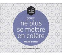 La petite boîte pour ne plus se mettre en colère