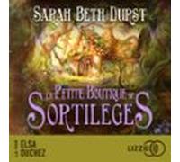 La Petite Boutique De Sortilèges (audiolibro)