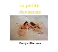 La petite danseuse (Darcy Collections)