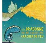 La Petite Dragonne Qui Ne Savait Pas Cracher Du Feu (audiolibro)