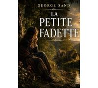 La Petite Fadette: L'amour et la rédemption au coeur des superstitions rurales