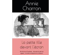 La petite fille devant l'écran: De l’envie à l’audace... écoute et ose ton appel...l’univers conspire en ta faveur!