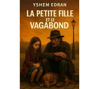 La Petite Fille et le Vagabond: Deux âmes brisées, un même espoir