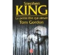 La Petite Fille Qui Aimait Tom Gordon