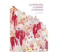 LA PETITE FILLE QUI CUEILLAIT DES HISTOIRES (Albums)