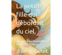 La petite fille qui débordait du ciel, chronique d’une famille TDAH qui apprend à voler