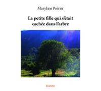 La Petite Fille Qui Sétait Cachée Dans Larbre (ebook)