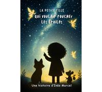 La petite fille qui voulait toucher les étoiles: Une histoire pleine de douceur pour guider les enfants à travers le deuil (4-8 ans)