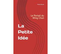 La Petite Idée: Le Portail du Wing Chun