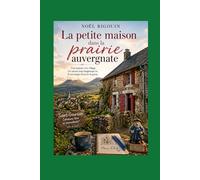 La petite maison dans la prairie auvergnate