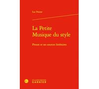 La petite musique du style: Proust et ses sources littéraires: 3 (Bibliotheque Proustienne)