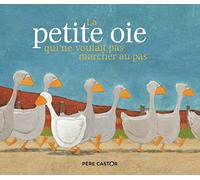 La petite oie qui ne voulait pas marcher au pas