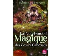 La Petite Pension Magique Des Coeurs Cabossés (ebook)