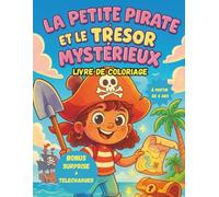 La petite pirate: et le trésor mystérieux (coloriages pour tous)