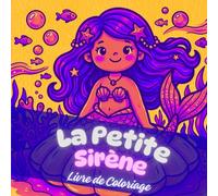 La Petite Sirène: Livre de Coloriage pour Filles : Belles Sirènes et Amis sous-marins avec des Dessins Simples et Mignons, de 4 à 8 ans