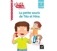 La petite souris de Téo et Nina: Niveau 3 Fin de CP