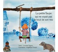 La petite taupe qui ne voyait pas le bout de son nez: Le jardin d'Althéa: 1