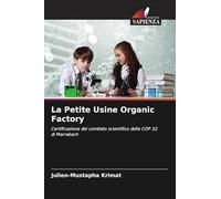 La Petite Usine Organic Factory: Certificazione del comitato scientifico della COP 22 di Marrakech