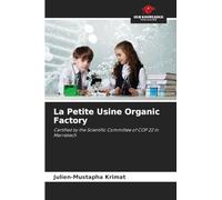 La Petite Usine Organic Factory: Certified by the Scientific Committee of COP 22 in Marrakech