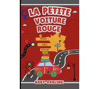 La petite voiture rouge (French Adventure, A Chapter Book for Young Readers.)