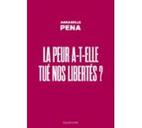 La Peur A-t-elle Tué Nos Libertés ? (ebook)