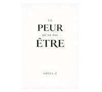 La peur de ne pas être: Chemin vers la paix intérieure