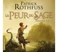 La Peur Du Sage - Première Partie