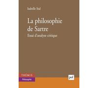 La philosophie de Sartre: Essai d'analyse critique
