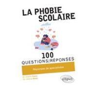 La Phobie Scolaire En 100 Questions/réponses (ebook)