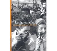La photographie: L'époque moderne 1880-1960