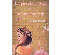La piccola bottega dei profumi antichi