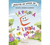 La piccola E si è persa nel parco (Questo lo leggo io!)