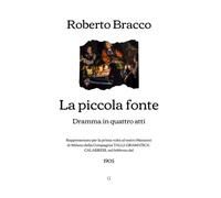La piccola fonte: Dramma in quattro atti (1905) (Italian Edition)