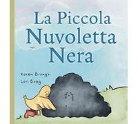 La Piccola Nuvoletta Nera: Un Libro Commovente per Bambini su Amicizia, Guarigione e Resilienza Emotiva