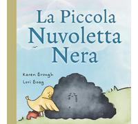La Piccola Nuvoletta Nera: Un Libro Commovente per Bambini su Amicizia, Guarigione e Resilienza Emotiva