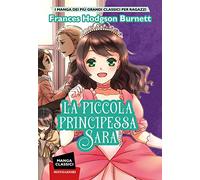 La piccola principessa Sara. Manga classici (I Grandi)