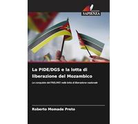 La PIDE/DGS e la lotta di liberazione del Mozambico: Le conquiste del FRELIMO nella lotta di liberazione nazionale