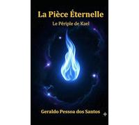 La Pièce Éternelle: Le Périple de Kael