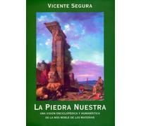 LA PIEDRA NUESTRA | José Vicente Segura Heras