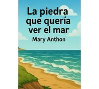 LA PIEDRA QUE QUERÍA VER EL MAR