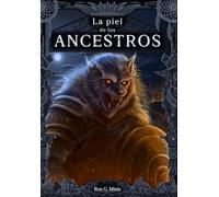 La Piel de los Ancestros (Las crónicas del Luminado)