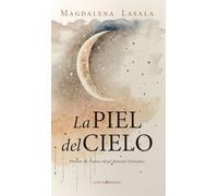 La piel del cielo: Premio de Poesía José Antonio Ochaíta 2024 (Lorca (Poesía))