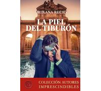 La piel del tiburon (AUTORES IMPRESCINDIBLES)