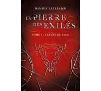 La pierre des exilés, tome 1: Larmes de sang (La pierre des exilés : une Fantasy sombre où quête et enquête s'entremêlent. Dark Fantasy faite de secrets, complots et mystères)