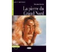 PIERRE DU GRAND NORD +CD NIVEAU UN A1 (Lire et s'entraîner) - 9788853007247 (SIN COLECCION)