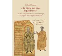 ' La pierre qui nous aiguise tous ': Études comparatives sur la christologie d'Origène et d'Évagre le Pontique