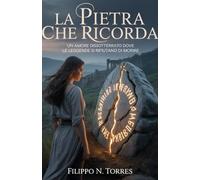 La pietra che ricorda: Un amore dissotterrato dove le leggende si rifiutano di morire